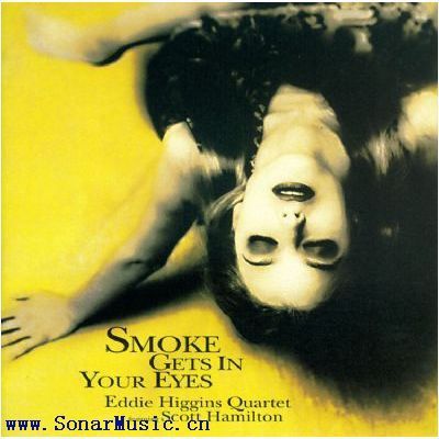 Smoke Gets In Your Eyes  烟雾迷住你的眼睛 