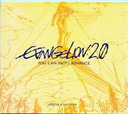 Shiro SAGISU Music from EVANGELION:2.0 YOU CAN (NOT) ADVANCE.