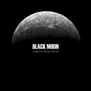 Jadecore Music精选Vol.06 Black Moon