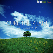 Jadecore Music精选Vol.15 Cure the plain
