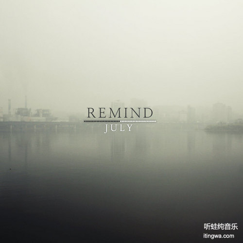Remind(Original）july新曲无节奏版