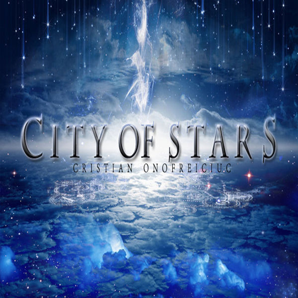Cristian Onofreiciuc-City of Stars