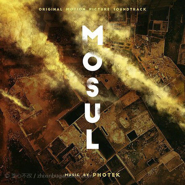 Photek-Mosul 摩苏尔 原声音乐 2019