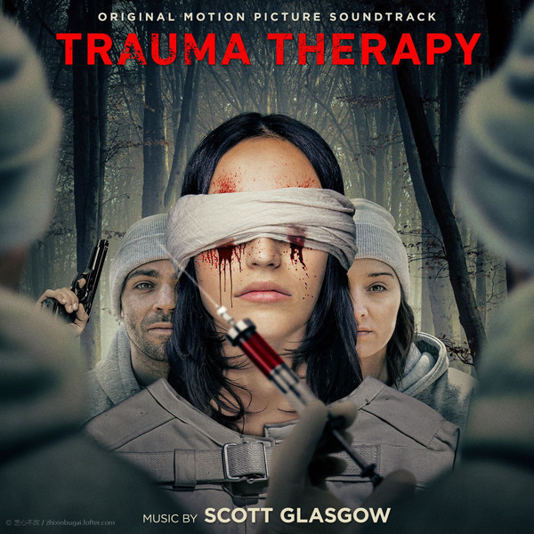 Scott Glasgow-创伤治疗 原声音乐 2019 