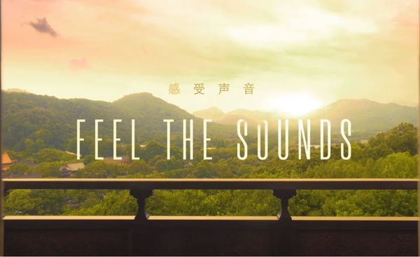 Feel The Sounds of China