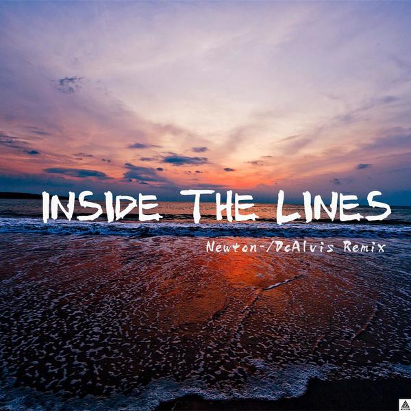 Inside The Lines（Newton-/DcAlvis Remix）