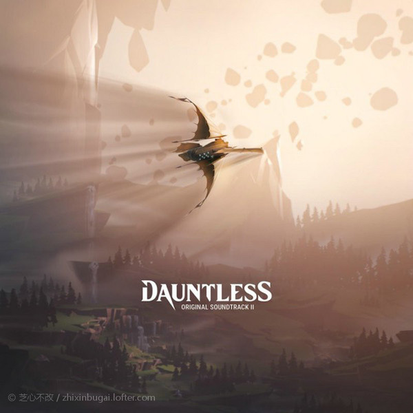 Dauntless Vol.2 无畏 游戏原声2 2020  