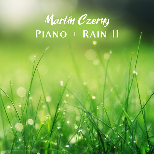 Piano+Rain II 钢琴曲+下雨声Vol.2 2020 