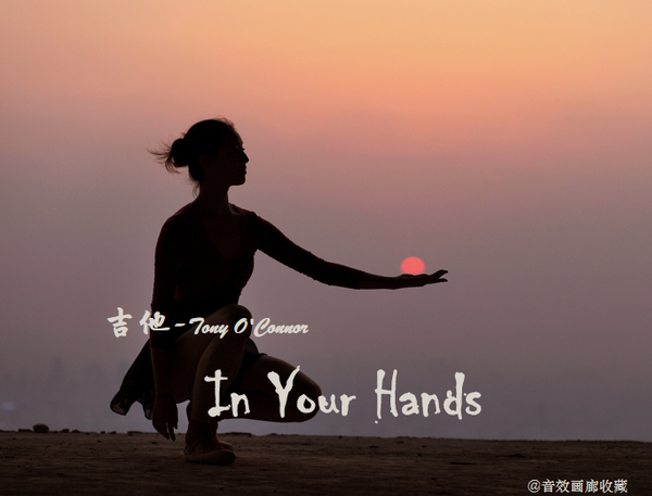 吉他：《In Your Hands》