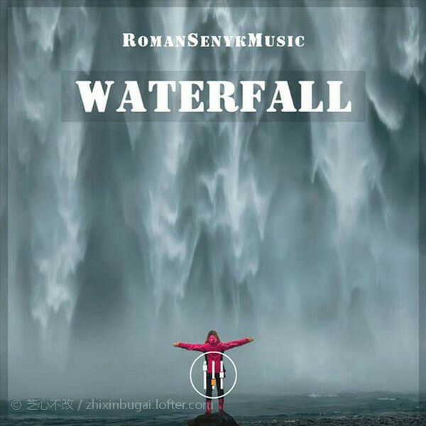 Waterfall 咆哮而下 一泻千里 (单) 2021  