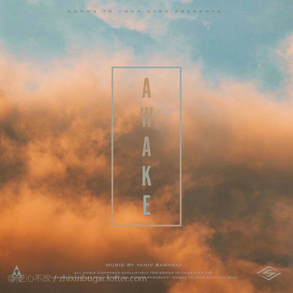 Songs To Your Eyes-Awake 唤醒 2021