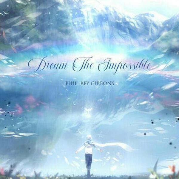 Dream The Impossible 不可能的梦 