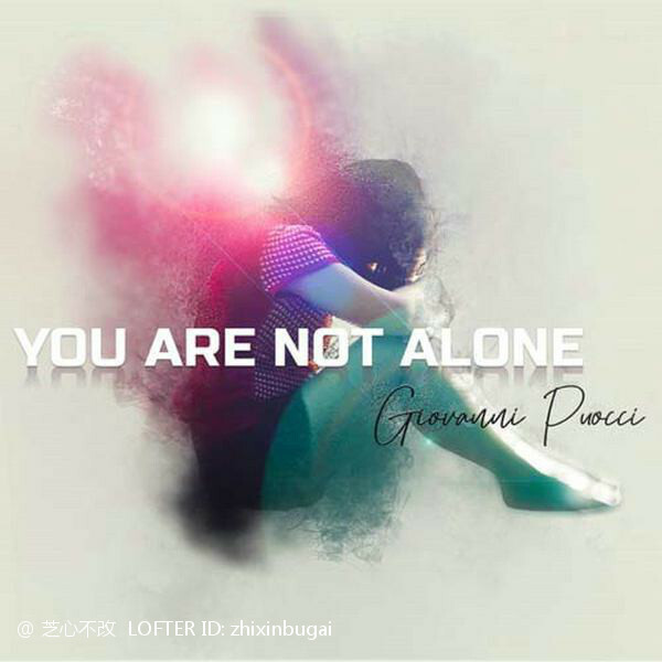 You Are Not Alone  